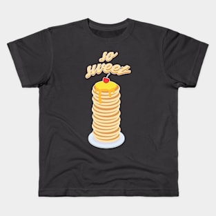 So Sweet - Pancake Kids T-Shirt